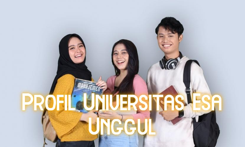 Profil Universitas Esa Unggul